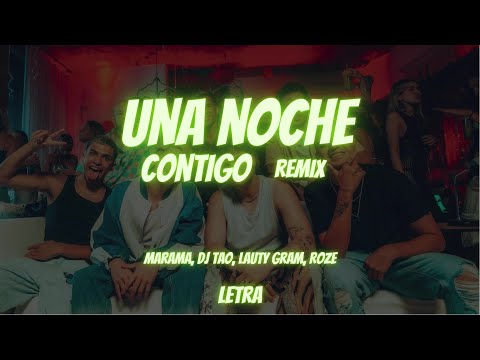 Marama, DJ Tao, LautyGram, Roze: Una Noche Contigo Remix [letra / lyrics]