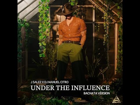 J Salez Feat Dj Manuel Citro - Under The Influence (Bachata)