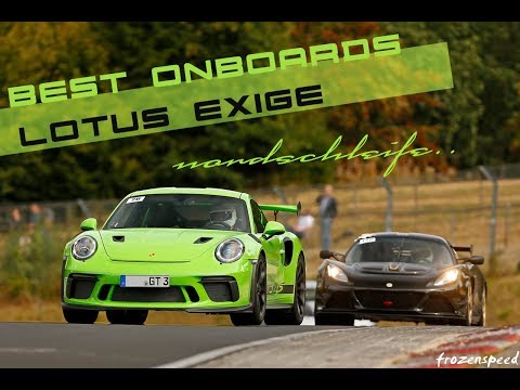 Nordschleife LOTUS Exige by Laptime-Performance vs. Lambo Huracan Porsche 991 GT3 RS ...
