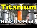 How Is Titanium Made