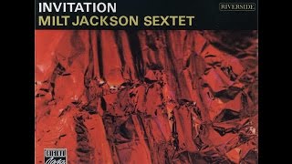 Milt Jackson Sextet - Too Close For Comfort