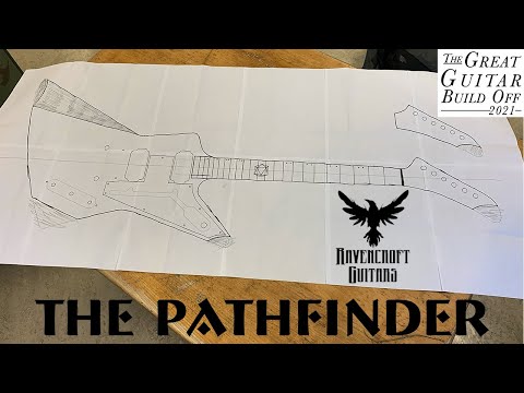 Great Guitar Build Off 2021 - The Pathfinder - Episode 1