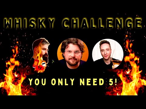 You Only Need 5 Whiskies! | WHISKY CHALLENGE