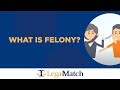 What is a Felony?