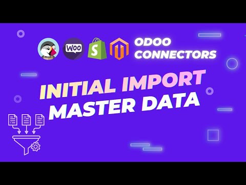 3. Odoo Initial Import: Master Data Setup for WooCommerce, Shopify, PrestaShop & Magento 2