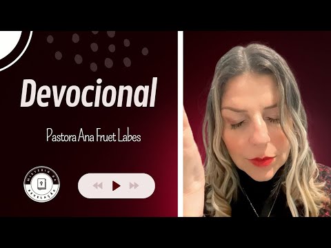 25/08/2022 - Devocional diário - FRUTO DO ESPÍRITO  - Pastora Ana Fruet