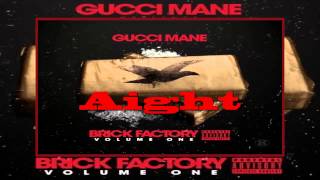 Gucci Mane Ft. Quavo - Aight [Brick Factory Mixtape]