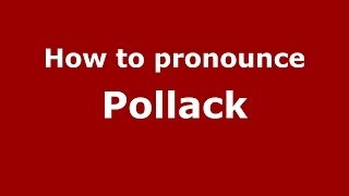 How to pronounce Pollack