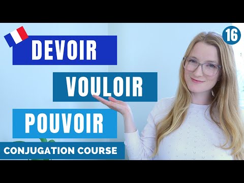 Devoir - Vouloir - Pouvoir // Present tense // French conjugation Course // Lesson 16