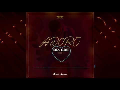 Adore x Dr Gre TMd11 (official Audio)