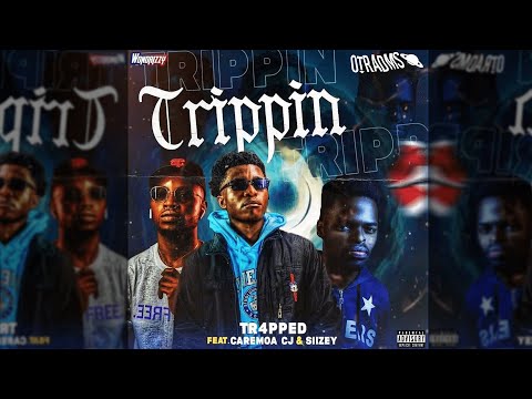 TR4PPED - Trippin (Feat. Caremoa CJ, Siizey) (Official Video)