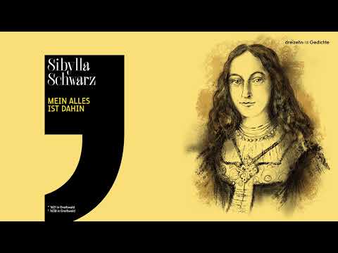 Sibylla Schwarz - Mein Alles ist dahin