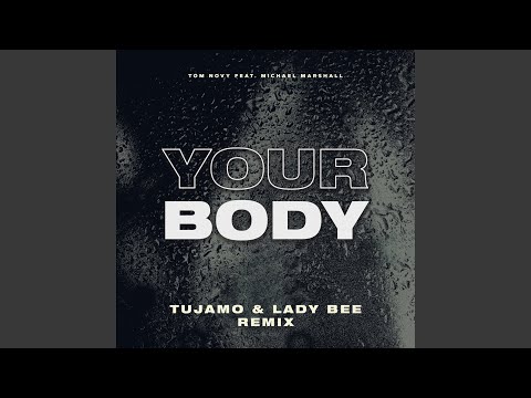 Your Body (Tujamo & Lady Bee Extended)