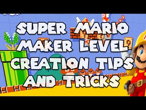 Super Mario Maker - Level Creation Tips and Tricks - Make Better Levels