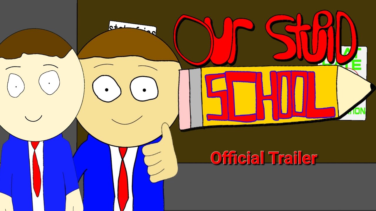 Our Stupid School | Official Trailer