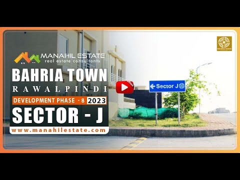 Sector J, Bahria Town Rawalpindi – Phase 8 – Development Update 2023 – Manahil Estate