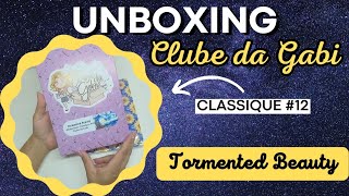 Unboxing Clube da Gabi: Tormented Beauty. 💕🥰
