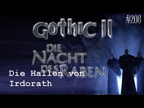 Let's Play Gothic 2: Die Nacht des Raben #208 - Die Hallen von Irdorath