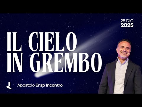 Il cielo in grembo | Apostolo Enzo Incontro | 28 Dicembre 2025