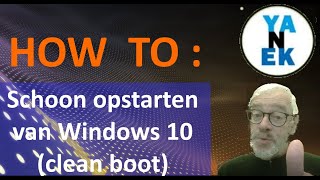 How To: Schoon opstarten van Windows 10 (clean boot)
