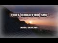 Fort Brighton SMP First View