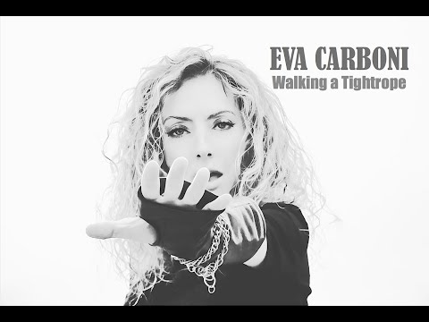 Eva Carboni - Walking a Tightrope (Official Music Video)