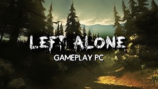 Left Alone [Gameplay, PC]