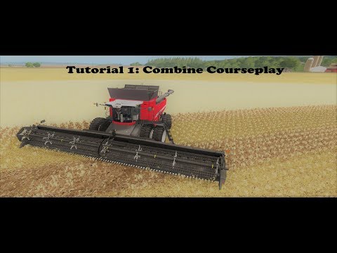 Farm Sim 17 First Tutorial, Combine Courseplay.