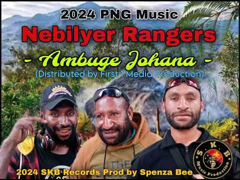 Ambuge Johana - Nebilyer Rangers 2024 SKB Records Prod by Spenza Bee