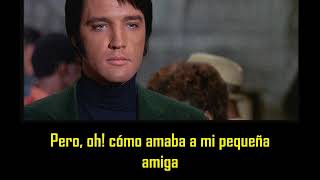 ELVIS PRESLEY - My little friend ( con subtitulos en español ) BEST SOUND