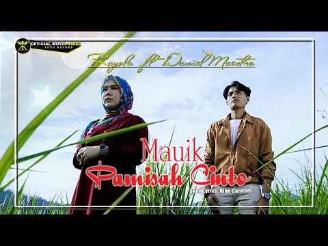 Rayola ft Daniel Maestro - Mauik Pamisah Cinto (Official Music Video) Lagu Minang Terbaru #rayola