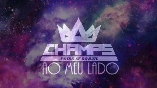 [Audio] Champs - Ao meu Lado