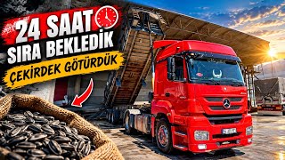 🚛 24 SAAT SIRA BEKLEDİK! 😳 ÇEKİRDEK YÜKLEDİK, YOLA ÇIKTIK!