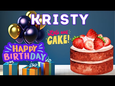 Happy Birthday Kristy, Birthday of Kristy, Best Birthday Wishes, hbd