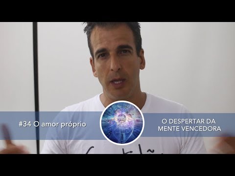 #34 O Amor próprio