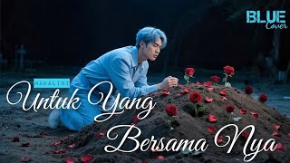 Download lagu Mahalini – Untuk Yang Bersamanya | R&B Ballad Cover by BLUE (Alter Ego of AQBA) mp3 Download lagu Mahalini – Untuk Yang Bersamanya | R&B Ballad Cover by BLUE (Alter Ego of AQBA) mp3