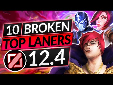 15 BEST TOPLANERS for Patch 12.4 - BROKEN TOP Champions to MAIN - LoL Guide