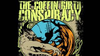The Coffin Birth Conspiracy - Louder than a Wilhelm Scream