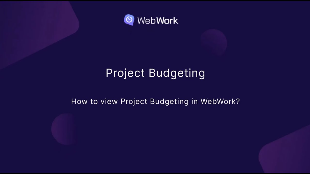 How to view Project Budgeting in WebWork?