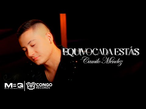 Camilo Méndez - Equivocada Estás (Video Oficial)