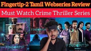 Fingertip-2 Webseries Review by Critics Mohan | FINGERTIP-S2 | ZEE5 | Regina | Prasana | Fingertip2