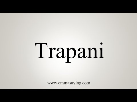 How To Say Trapani