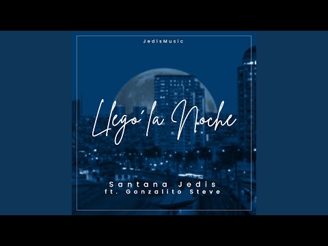 Llegó la Noche (feat. gonzalito Steve)