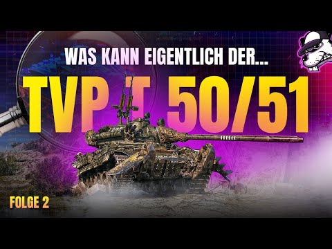 Was kann eigentlich der... Folge #2 TVP T 50/51 [World of Tanks - Live Gameplay - Deutsch]