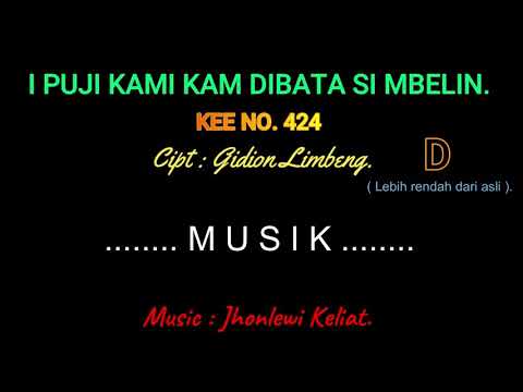 KEE 424 (Karaoke Version). D (lebih rendah). I PUJI KAMI KAM DIBATA SIMBELIN.