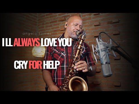 I LL ALWAYS LOVE YOU (Whitney Houston) | CRY FOR HELP (Rick Astley) Angelo Torres - Sax Cover