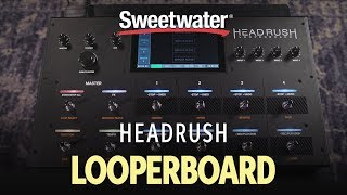 Video thumbnail for Headrush Looperboard Advanced Performance Looper Demo by Sweetwater