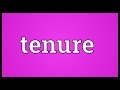 Tenure Meaning