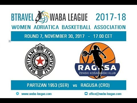 2017-18 BTravel WABA League R7 - Partizan 1953 - RAgusa (30/11)
