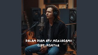 Download lagu Dalam Diam Aku Menjaga Mu mp3 Download lagu Dalam Diam Aku Menjaga Mu mp3